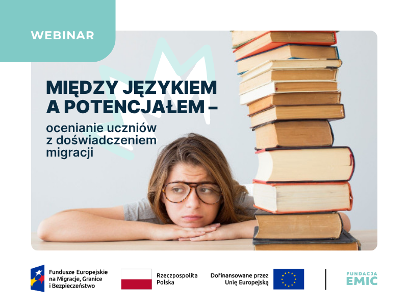webinar ocenianie uczniow z doswiadczeniem migracji fundacja emic